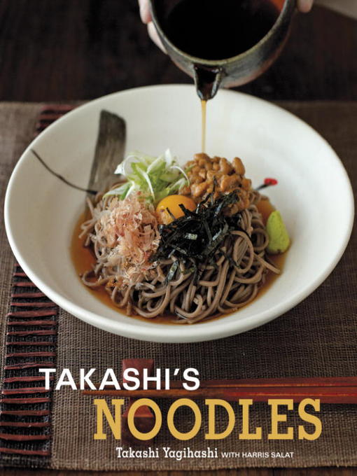 Title details for Takashi's Noodles by Takashi Yagihashi - Available